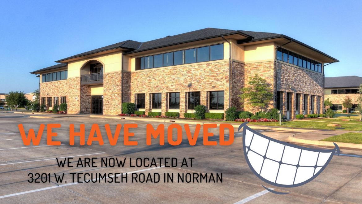 NEW LOCATION: Our Dental Office in Norman has moved